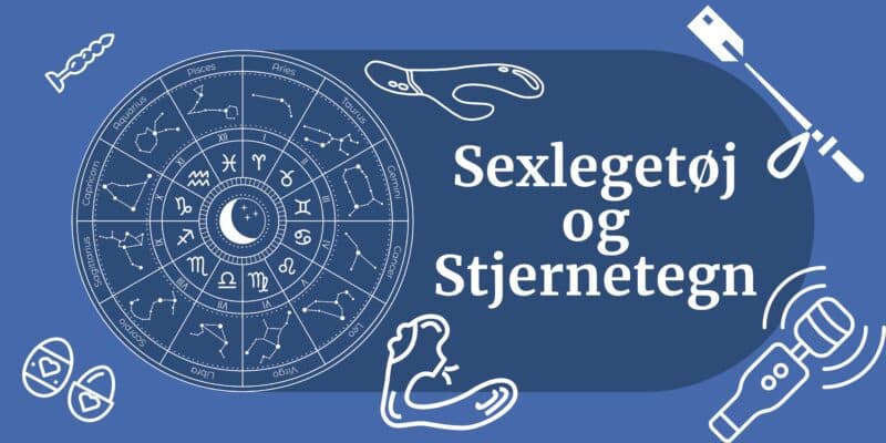 Stjernetegn og sexlegetøj - Guide