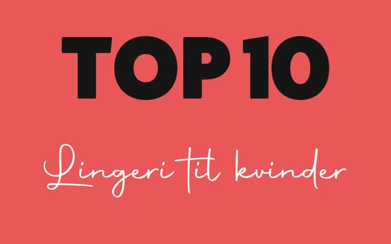 Top 10 lingeri til kvinder